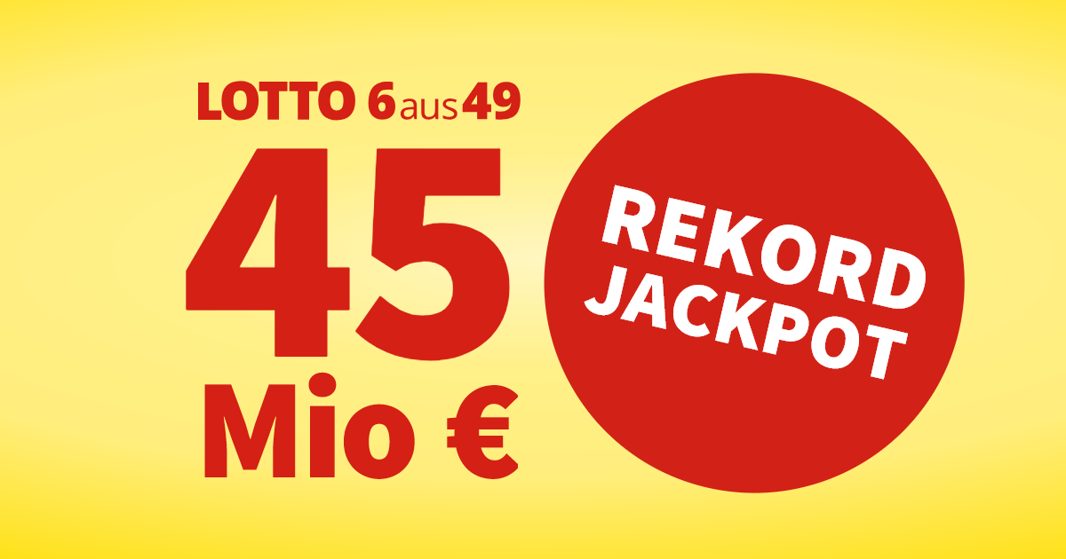 45 Mio € Rekord LOTTO-Jackpot – Ziehung am Samstag, 30.09.2023!